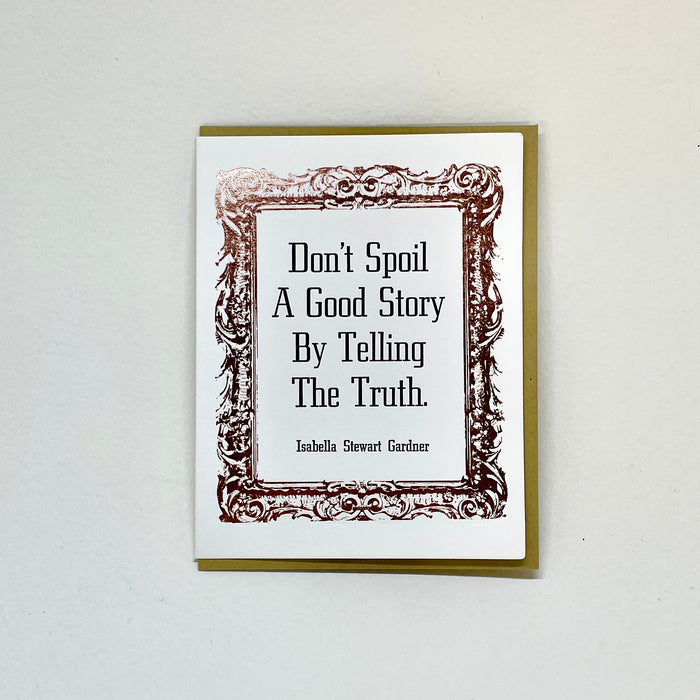 Don't Spoil a Good Story - Isabella Stewart Gardener