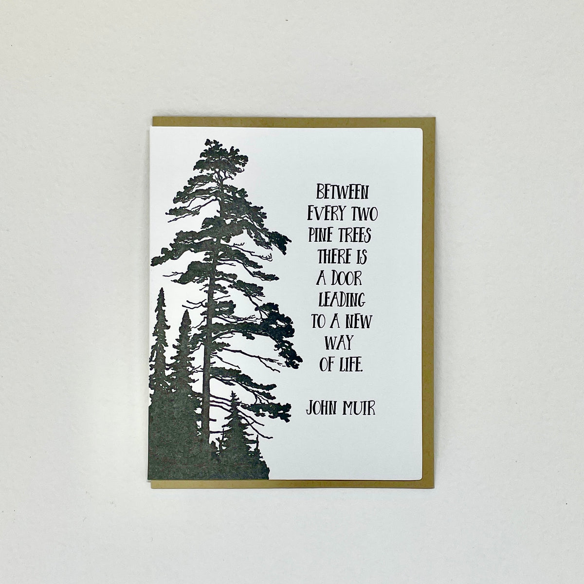 Between Every Two Pines - John Muir