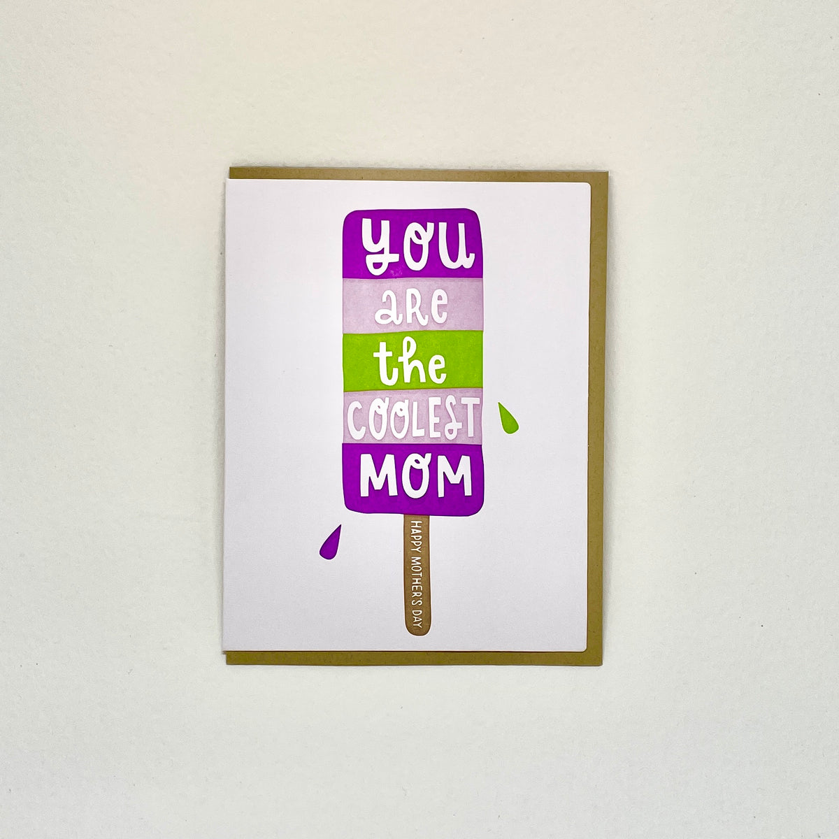 You are the coolest Mom!