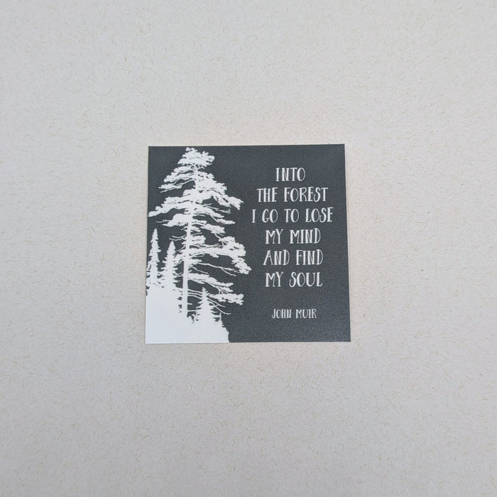Into the Forest I go - John Muir (Sticker)