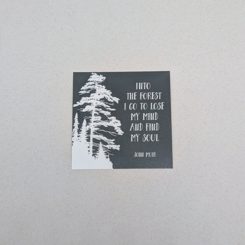 Into the Forest I go - John Muir (Sticker)