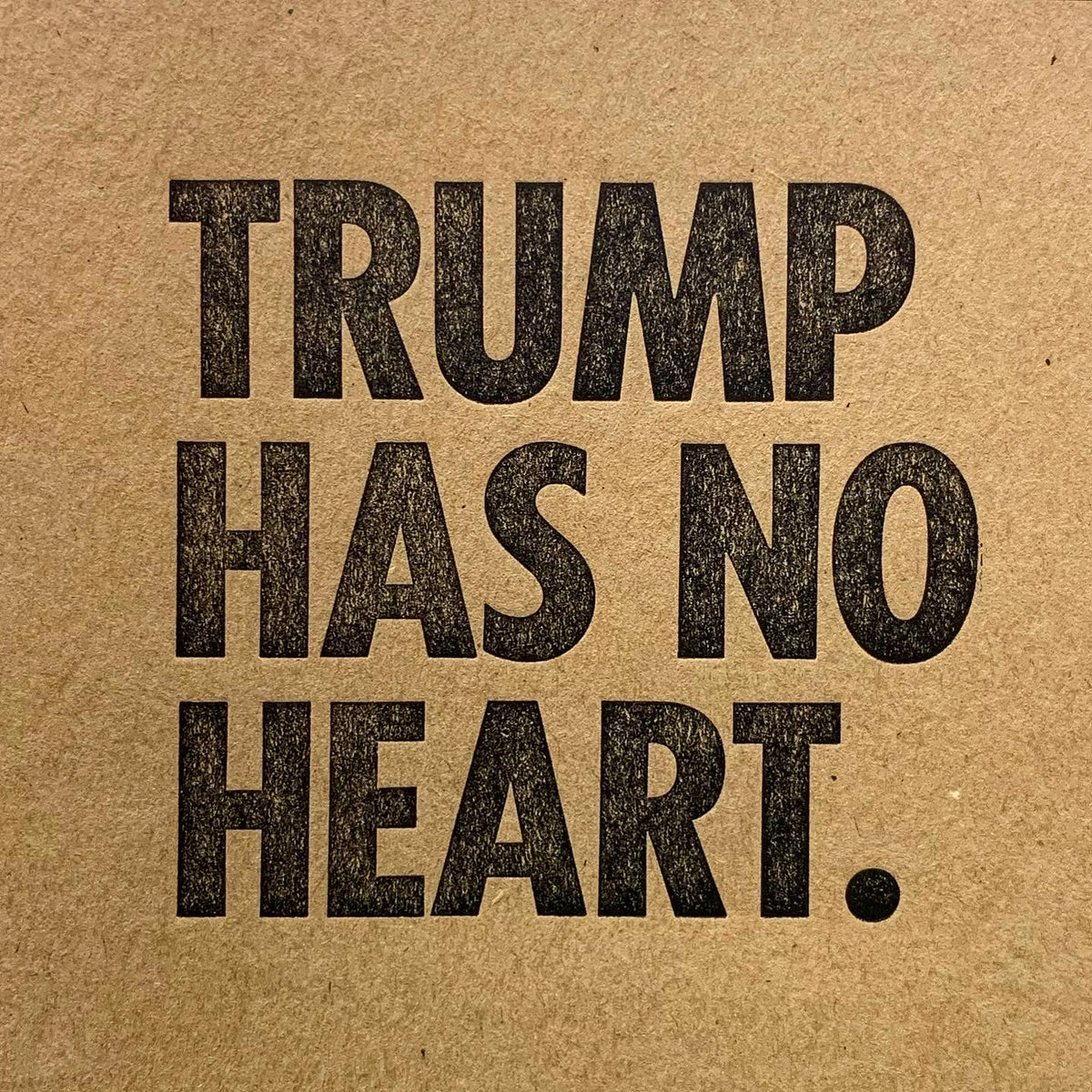 Trump Has No Heart--STICKER