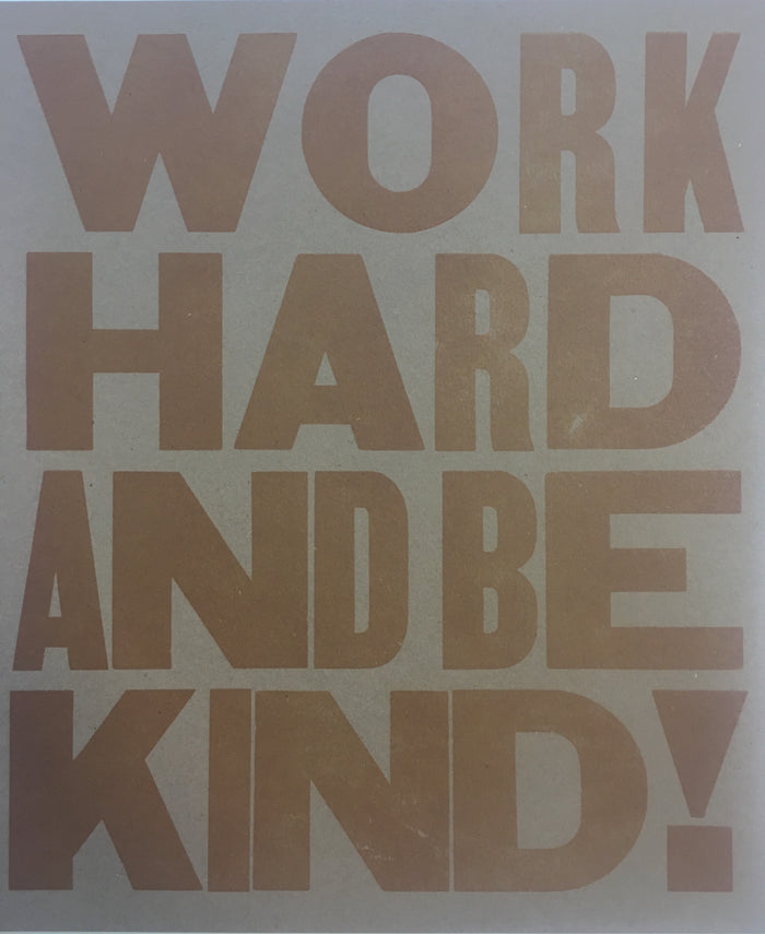 Work Hard And Be Kind Broadside